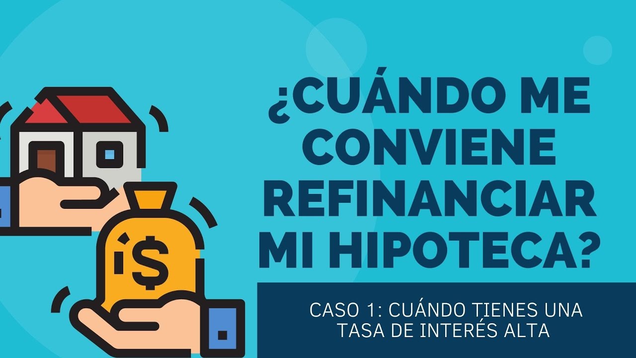 cuando refinanciar un prestamo hipotecario